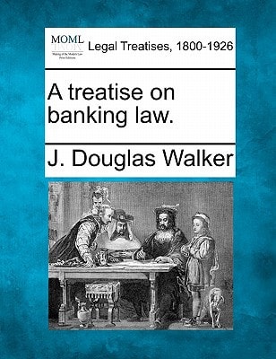 A treatise on banking law.