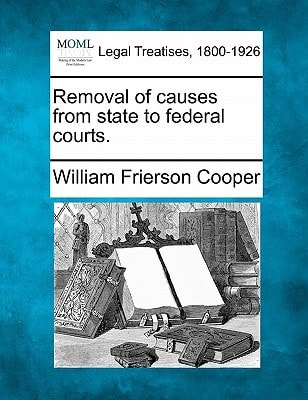 Removal of causes from state to federal courts.