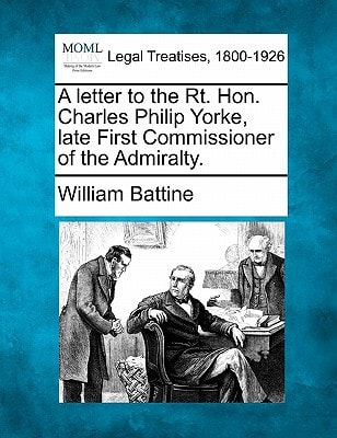 A letter to the Rt. Hon. Charles Philip Yorke, late First Commissioner of the Admiralty.
