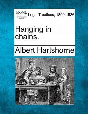 Hanging in chains.