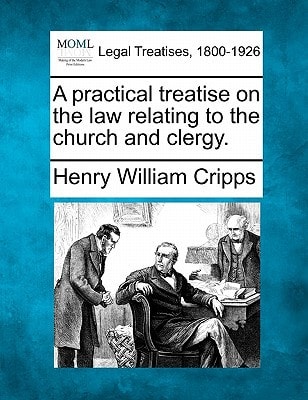 A practical treatise on the law relating to the church and clergy.