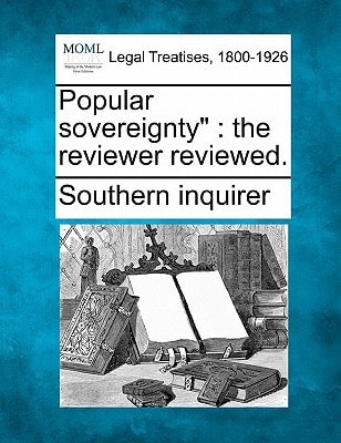 Popular sovereignty": the reviewer reviewed.