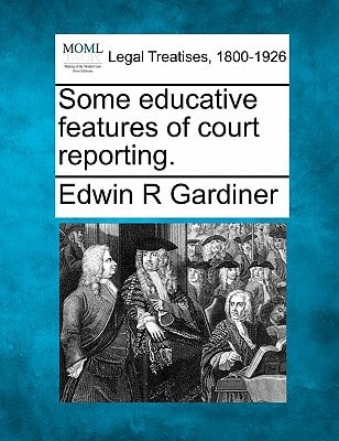 Some educative features of court reporting.