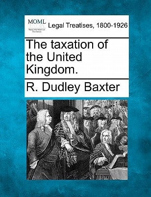 The taxation of the United Kingdom.