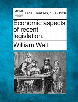 Economic aspects of recent legislation.