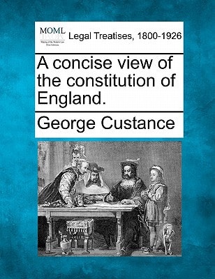 A concise view of the constitution of England.