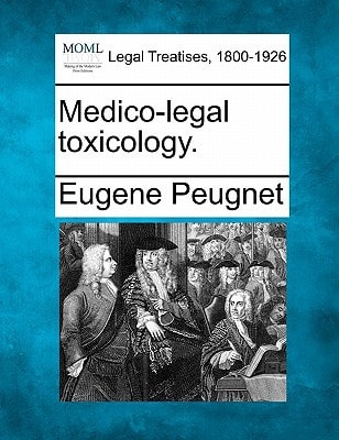 Medico-legal toxicology.