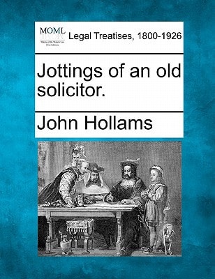 Jottings of an old solicitor.