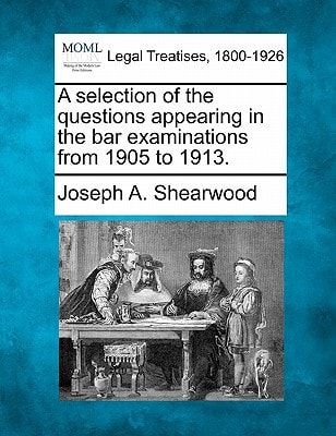 A selection of the questions appearing in the bar examinations from 1905 to 1913.