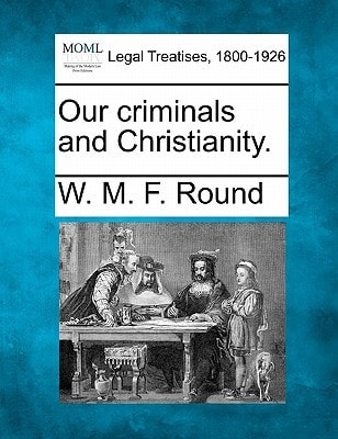 Our criminals and Christianity.