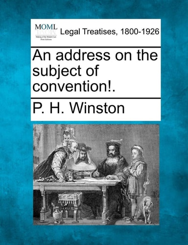 An address on the subject of convention!.