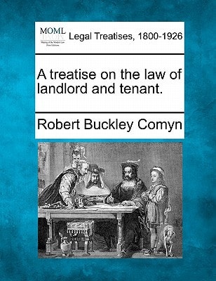A treatise on the law of landlord and tenant.