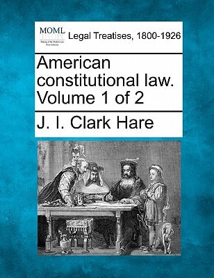 American constitutional law. Volume 1 of 2