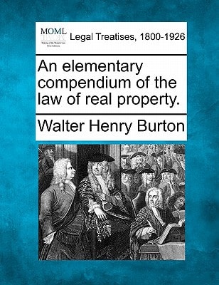 An elementary compendium of the law of real property.