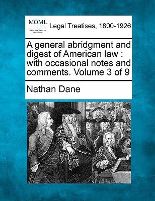A general abridgment and digest of American law: with occasional notes and comments. Volume 3 of 9