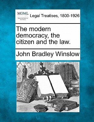 The modern democracy, the citizen and the law.