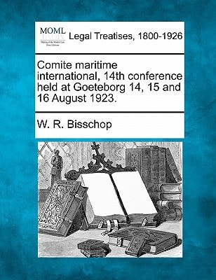 Comite maritime international, 14th conference held at Goeteborg 14, 15 and 16 August 1923.