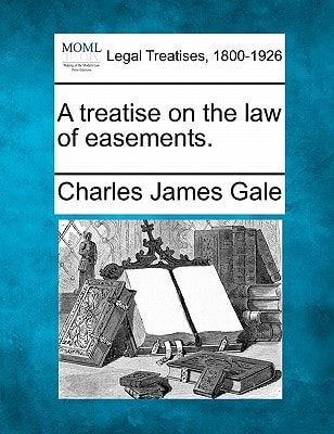A treatise on the law of easements.