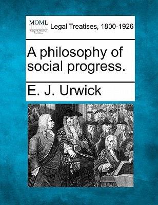 A philosophy of social progress.