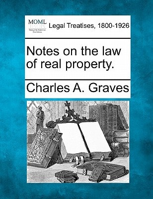 Notes on the law of real property.