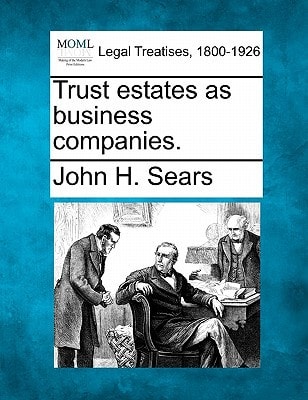 Trust estates as business companies.
