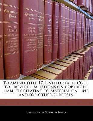 To amend title 17, United States Code, to provide limitations on copyright liability relating to material on-line, and for other purposes.