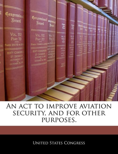 An act to improve aviation security, and for other purposes.