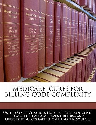 Medicare: Cures For Billing Code Complexity