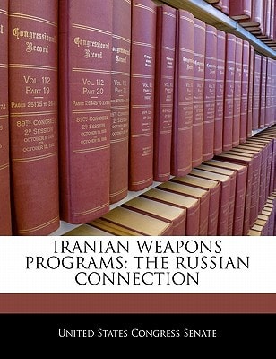 Iranian Weapons Programs: The Russian Connection
