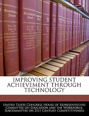 IMPROVING STUDENT ACHIEVEMENT THROUGH TECHNOLOGY