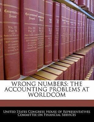 Wrong Numbers: The Accounting Problems At Worldcom