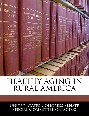 Healthy Aging In Rural America