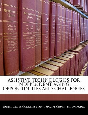 Assistive Technologies For Independent Aging: Opportunities And Challenges