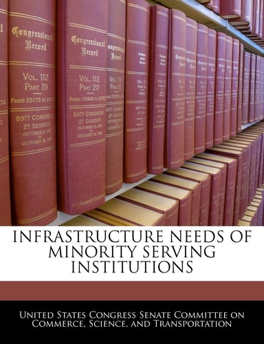 Infrastructure Needs Of Minority Serving Institutions
