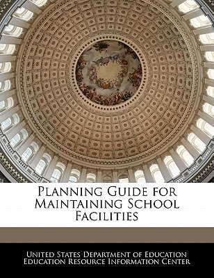 Planning Guide for Maintaining School Facilities