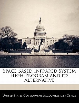 Space Based Infrared System High Program and its Alternative