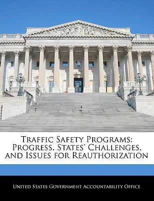 Traffic Safety Programs: Progress, States' Challenges, and Issues for Reauthorization