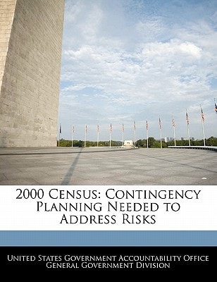 2000 Census: Contingency Planning Needed to Address Risks