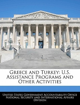 Greece and Turkey: U.S. Assistance Programs and Other Activities