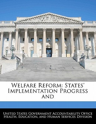 Welfare Reform: States' Implementation Progress and