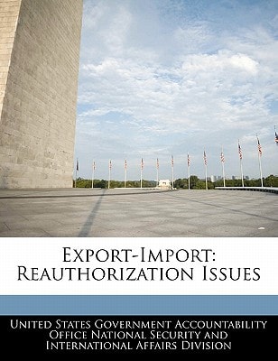 Export-Import: Reauthorization Issues
