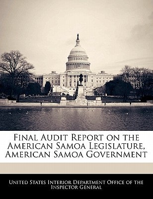 Final Audit Report on the American Samoa Legislature, American Samoa Government