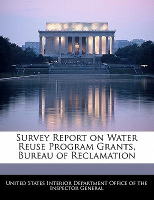 Survey Report on Water Reuse Program Grants, Bureau of Reclamation
