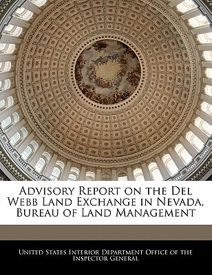 Advisory Report on the Del Webb Land Exchange in Nevada, Bureau of Land Management