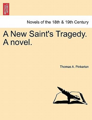 A New Saint's Tragedy. a Novel.