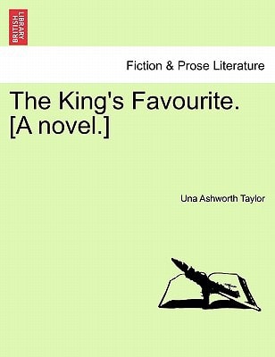The King's Favourite. [A novel.]