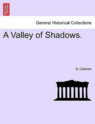 A Valley of Shadows.
