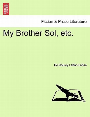 My Brother Sol, etc.