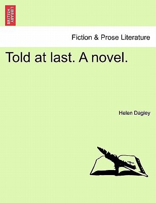 Told at last. A novel.