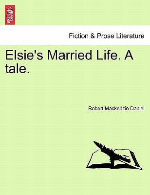 Elsie's Married Life. a Tale.